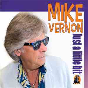 Mike Vernon Y Los García  - Just A Little Bit album flac
