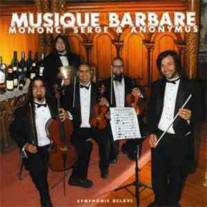 Mononc' Serge & Anonymus - Musique Barbare album flac