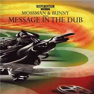Mossman & Bunny - Message In The Dub album flac