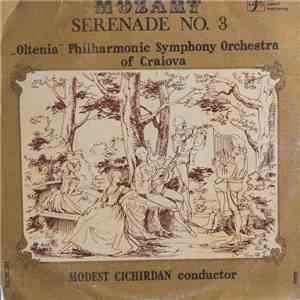 Mozart - „Oltenia” Philharmonic Symphony Orchestra of Craiova conductor Modest Cichirdan - Serenade No.3 = Serenada Nr. 3 În Re Major, KV 185 album flac