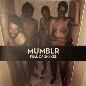 Mumblr - Full Of Snakes album flac