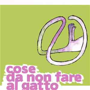 Musica Per Bambini - Cose Da Non Fare Al Gatto album flac
