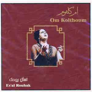 أم كلثوم = Om Kolthoum - اسأل روحك = Es'al Rouhak album flac