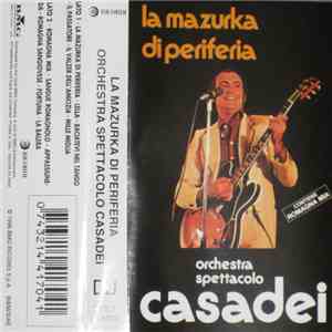 Orchestra Spettacolo Casadei - La Mazurka Di Periferia album flac