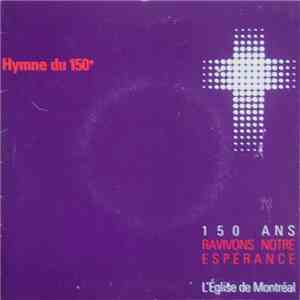 Orchestre Métropolitain du Grand Montréal, Monique Chabot, Jean Doyon - Hymne Du 150e album flac