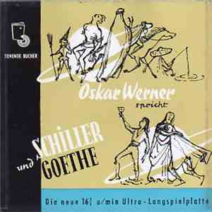 Oskar Werner Spricht Schiller Und Goethe - Oskar Werner Spricht Schiller Und Goethe album flac