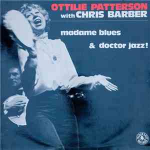 Ottilie Patterson With Chris Barber - Madame Blues & Doctor Jazz! album flac