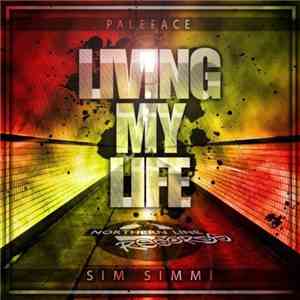 Paleface Feat. Sim Simmi - Living My Life album flac