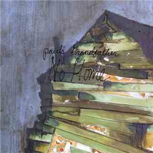 Paul's Grandfather - No Home album flac