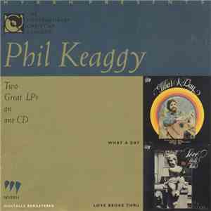 Phil Keaggy - What A Day / Love Broke Thru album flac