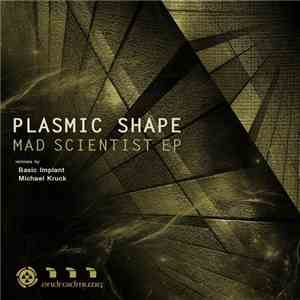 Plasmic Shape - Mad Scientist EP album flac