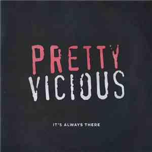 Pretty Vicious - It's Always There album flac