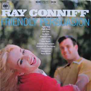 Ray Conniff His Orchestra And Chorus - Friendly Persuasion album flac