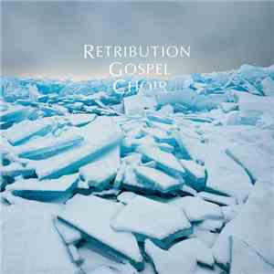 Retribution Gospel Choir - 2 album flac