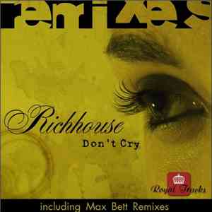 Richhouse - Don't Cry (Remixes) album flac