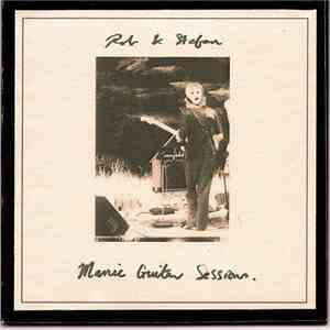 Rob And Stefan - Manic Guitar Sessions album flac