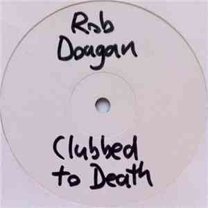Rob Dougan - Clubbed To Death (Garage Dance Remix) album flac