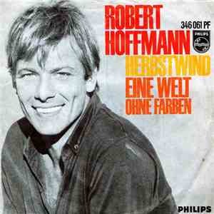 Robert Hoffmann  - Herbstwind / Eine Welt Ohne Farben album flac
