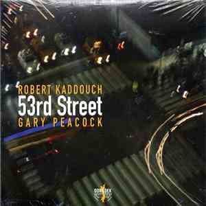 Robert Kaddouch, Gary Peacock - 53rd Street album flac