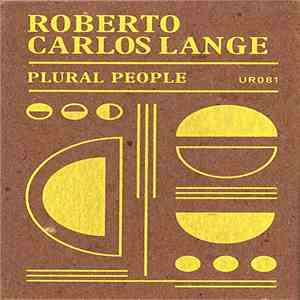 Roberto Carlos Lange - Plural People album flac