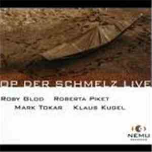 Roby Glod, Roberta Piket, Mark Tokar, Klaus Kugel - Op Der Schmelz Live album flac