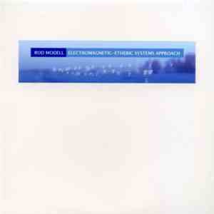 Rod Modell - Electromagnetic-Etheric Systems Approach album flac