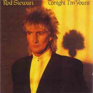 Rod Stewart - Tonight I'm Yours album flac
