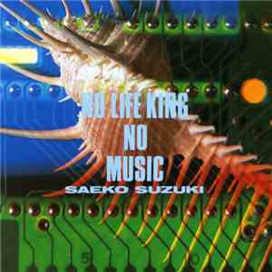 Saeko Suzuki - No Life King No Music album flac