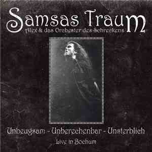 Samsas Traum - Unbeugsam - Unberechenbar - Unsterblich Live In Bochum album flac