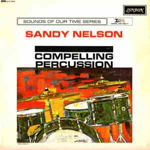 Sandy Nelson - Compelling Percussion album flac