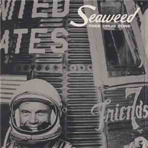 Seaweed - Free Drug Zone album flac