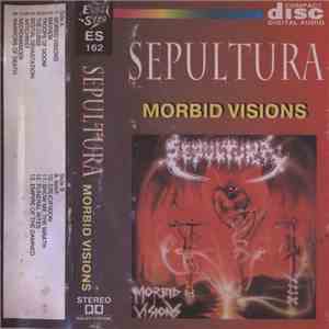 Sepultura - Morbid Visions / Bestial Devastation album flac