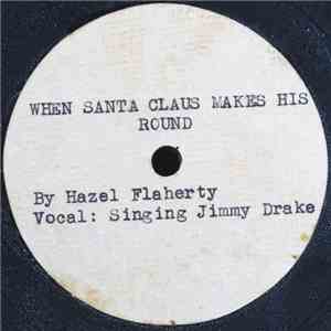 Singing Jimmy Drake - When Santa Claus Makes His Round album flac