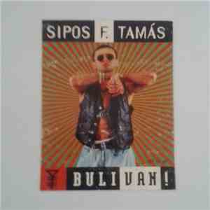 Sipos F. Tamás - Buli Van! album flac
