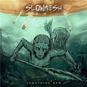 Slowmesh - Something New album flac
