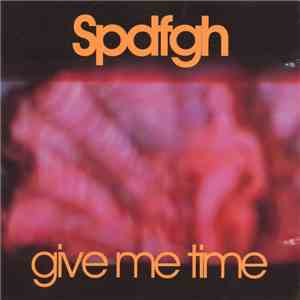 Spdfgh - Give Me Time album flac