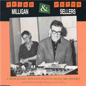 Spike Milligan & Peter Sellers - Unchained Melody/Dance With Me Henry album flac