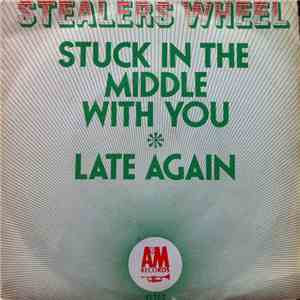 Stealers Wheel - Stuck In The Middle With You / Late Again album flac