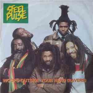 Steel Pulse - Woops Outside Your Head (Ravers) album flac