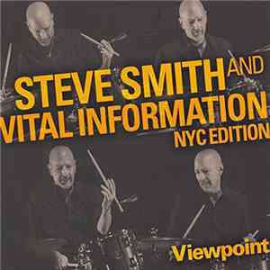 Steve Smith And Vital Information NYC Edition - Viewpoint album flac