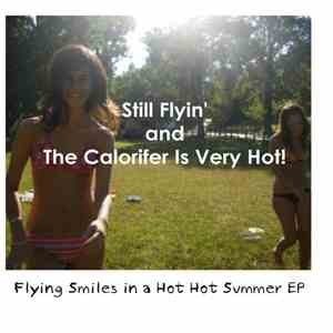 Still Flyin' And The Calorifer Is Very Hot! - Flying Smile In A Hot Hot Summer EP album flac