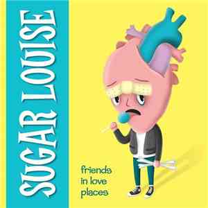 Sugar Louise - Friends In Love Places album flac