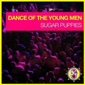 Sugar Puppies - Dance Of The Young Men album flac