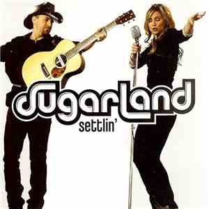 Sugarland  - Settlin' album flac