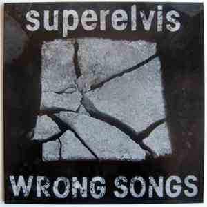 Superelvis - Wrong Songs album flac