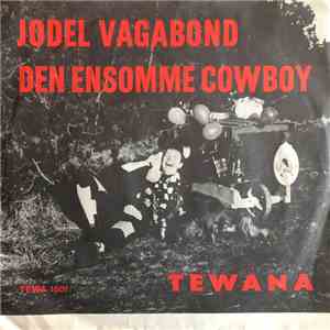 Tewana, Jodle Birge - Jodel Vagabond / Den Ensomme Cowboy album flac