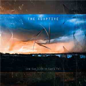 The Adaptive - Low Sun (Live In Santa Fe) album flac