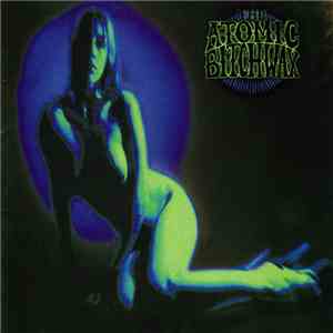 The Atomic Bitchwax - The Atomic Bitchwax album flac