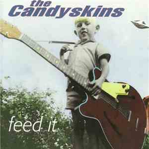 The Candyskins - Feed It album flac