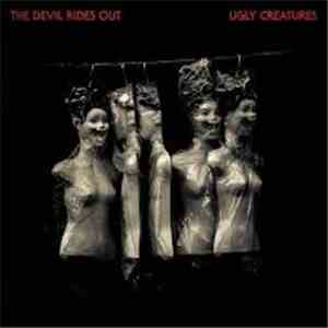 The Devil Rides Out - Ugly Creatures album flac